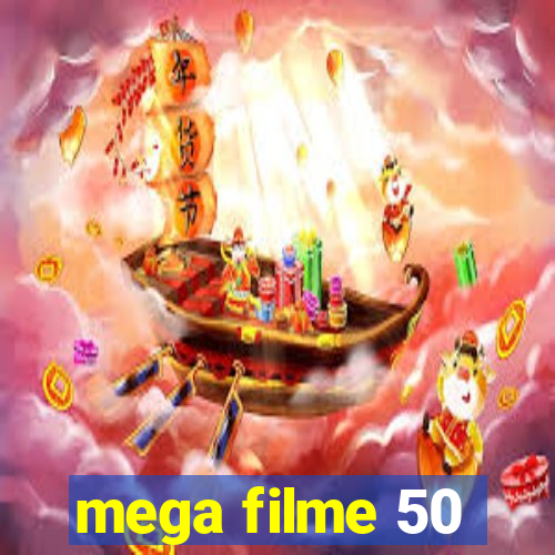 mega filme 50